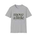 Move A Little T-Shirt