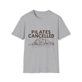 Pilates Cancelled T-Shirt