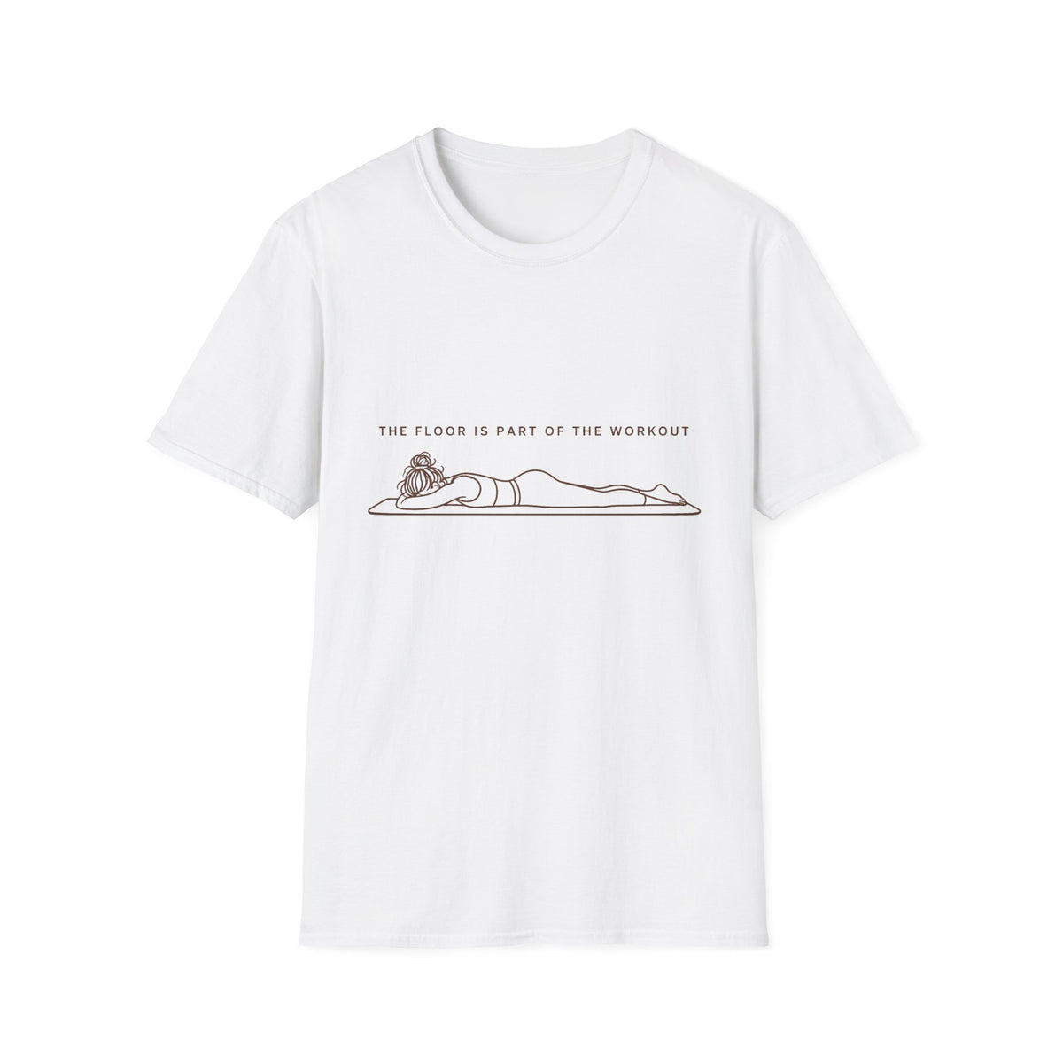 The Floor Is Part Of The Workout T-Shirt