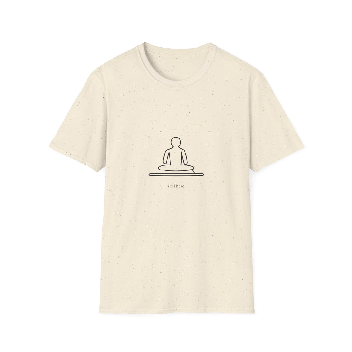 Still Here T-Shirt