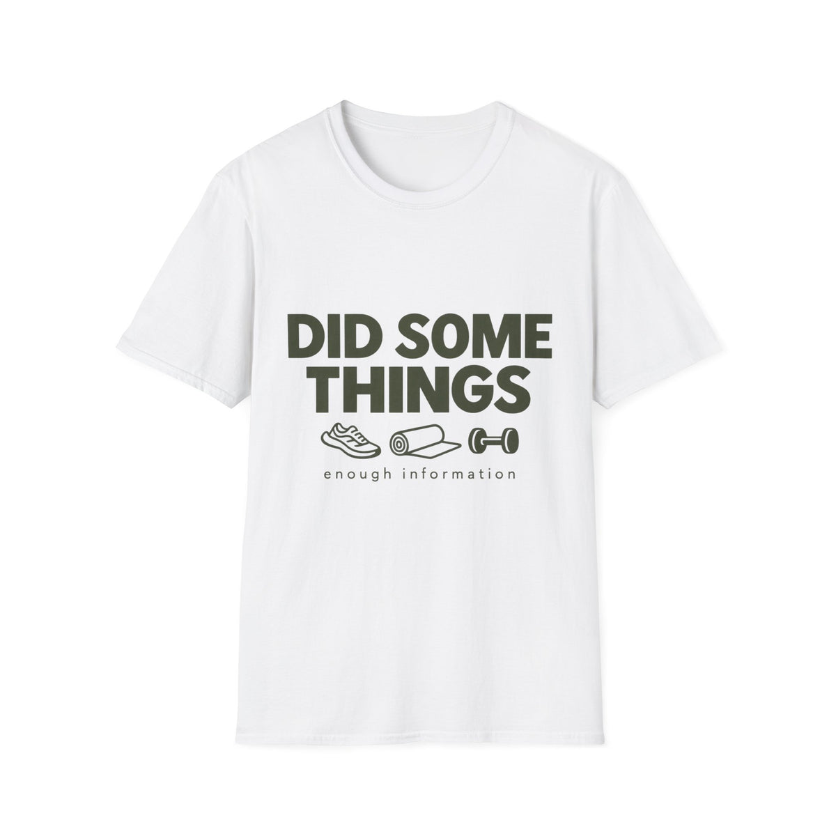 Did Some Things T-Shirt