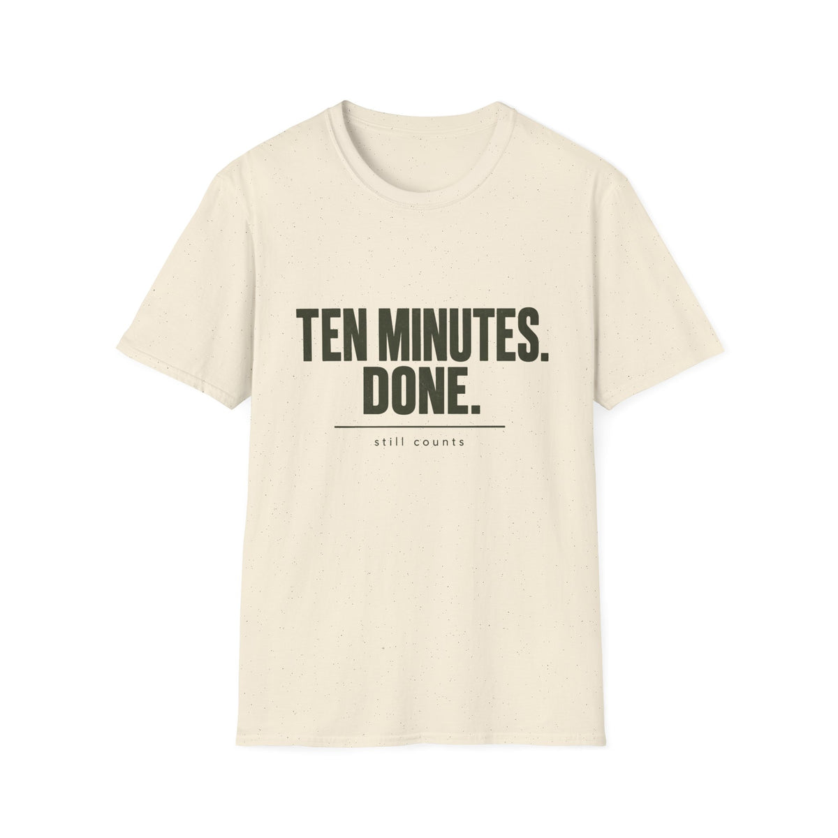 Ten Minutes Done T-Shirt