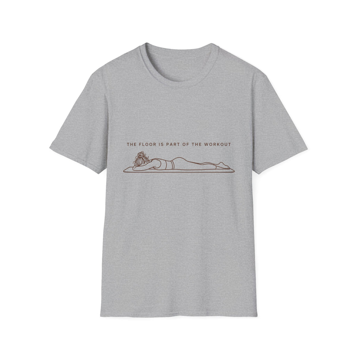 The Floor Is Part Of The Workout T-Shirt