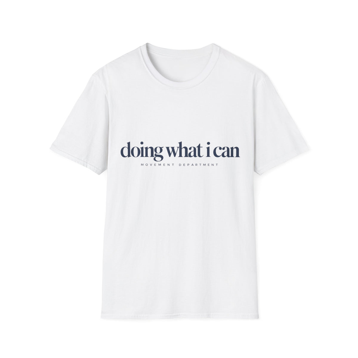 Doing What I Can T-Shirt