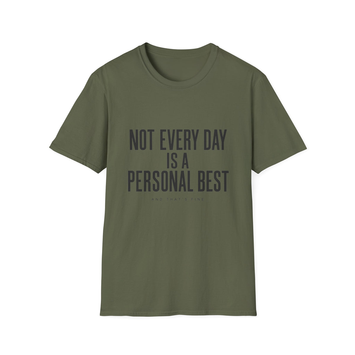 Not Every Day Is A Personal Best T-Shirt