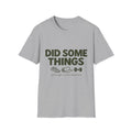 Did Some Things T-Shirt