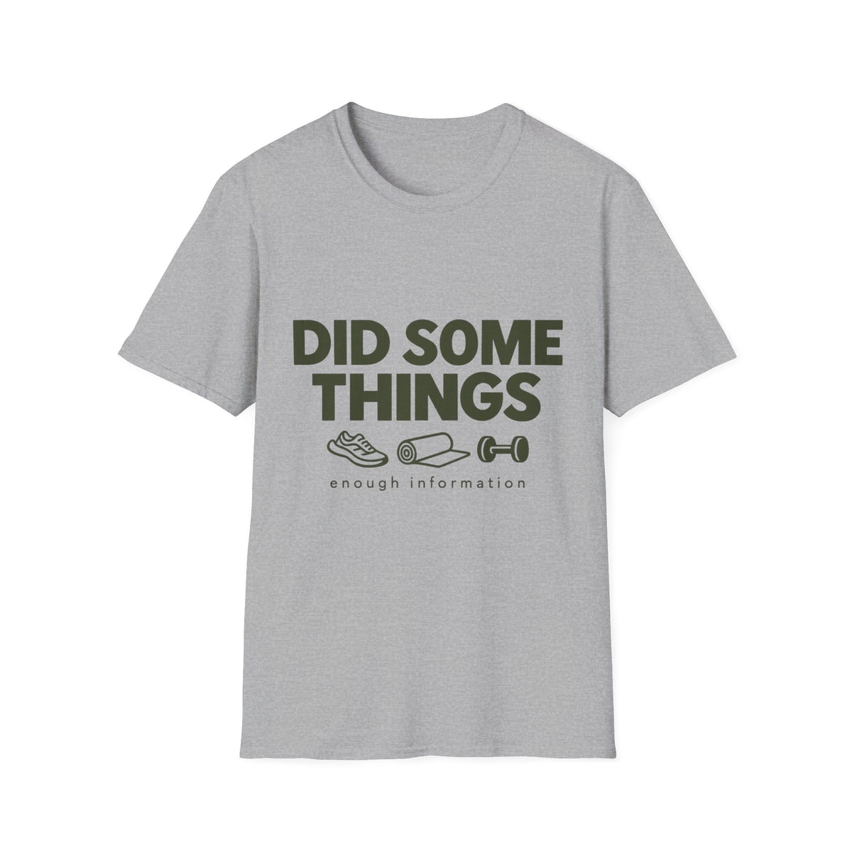 Did Some Things T-Shirt