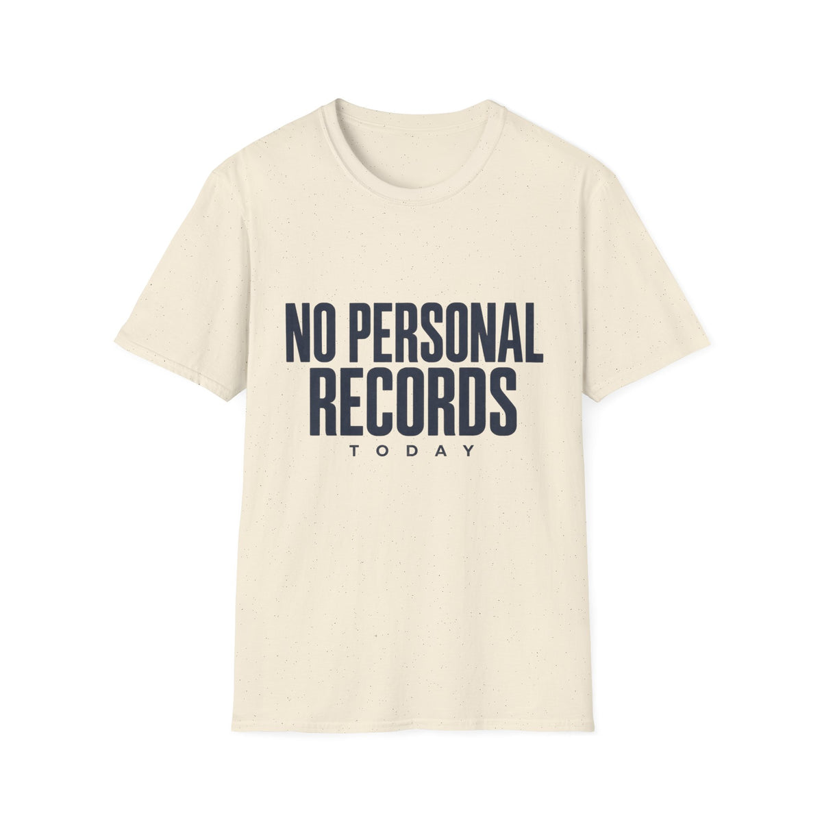 No Personal Records Today T-Shirt