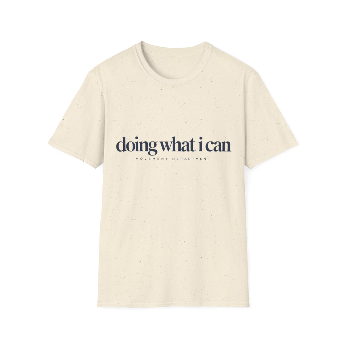 Doing What I Can T-Shirt