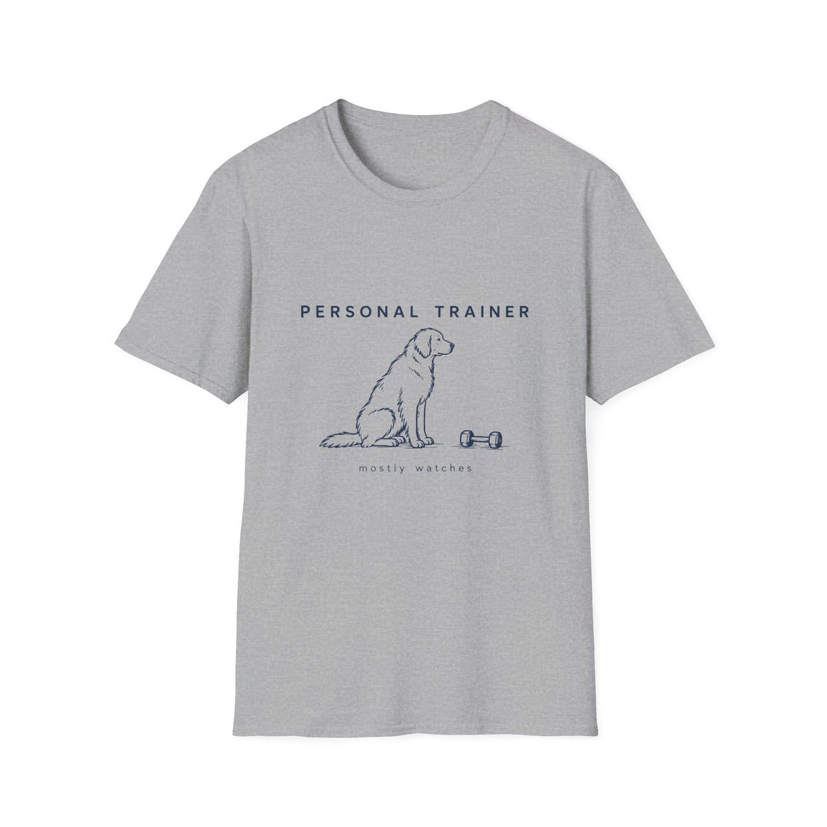 Personal Trainer Mostly Watches T-Shirt