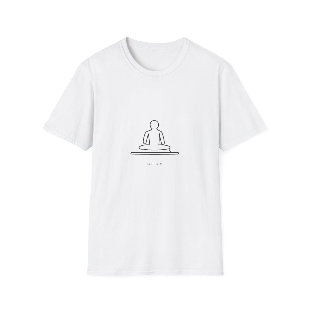 Still Here T-Shirt