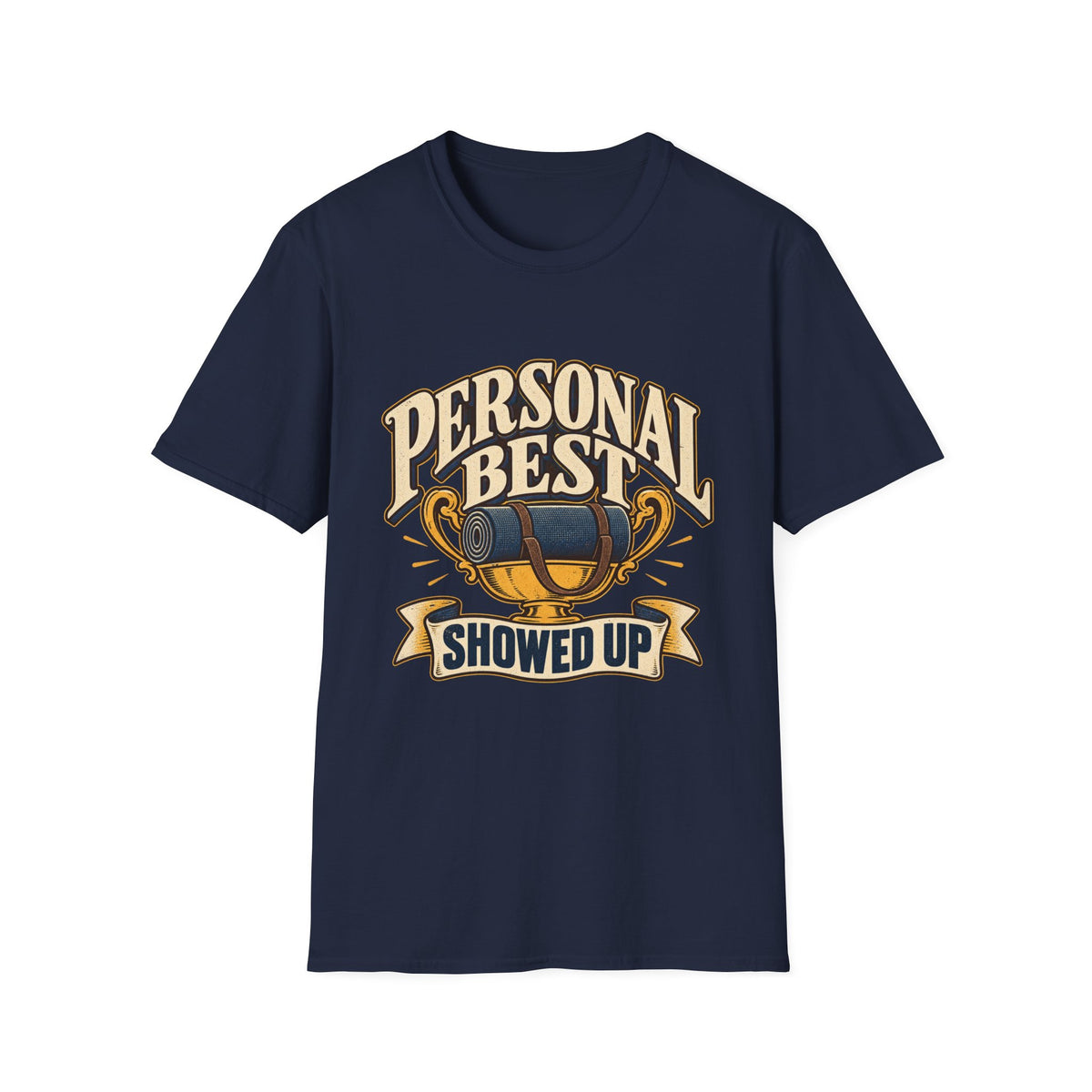 Personal Best Showed Up T-Shirt