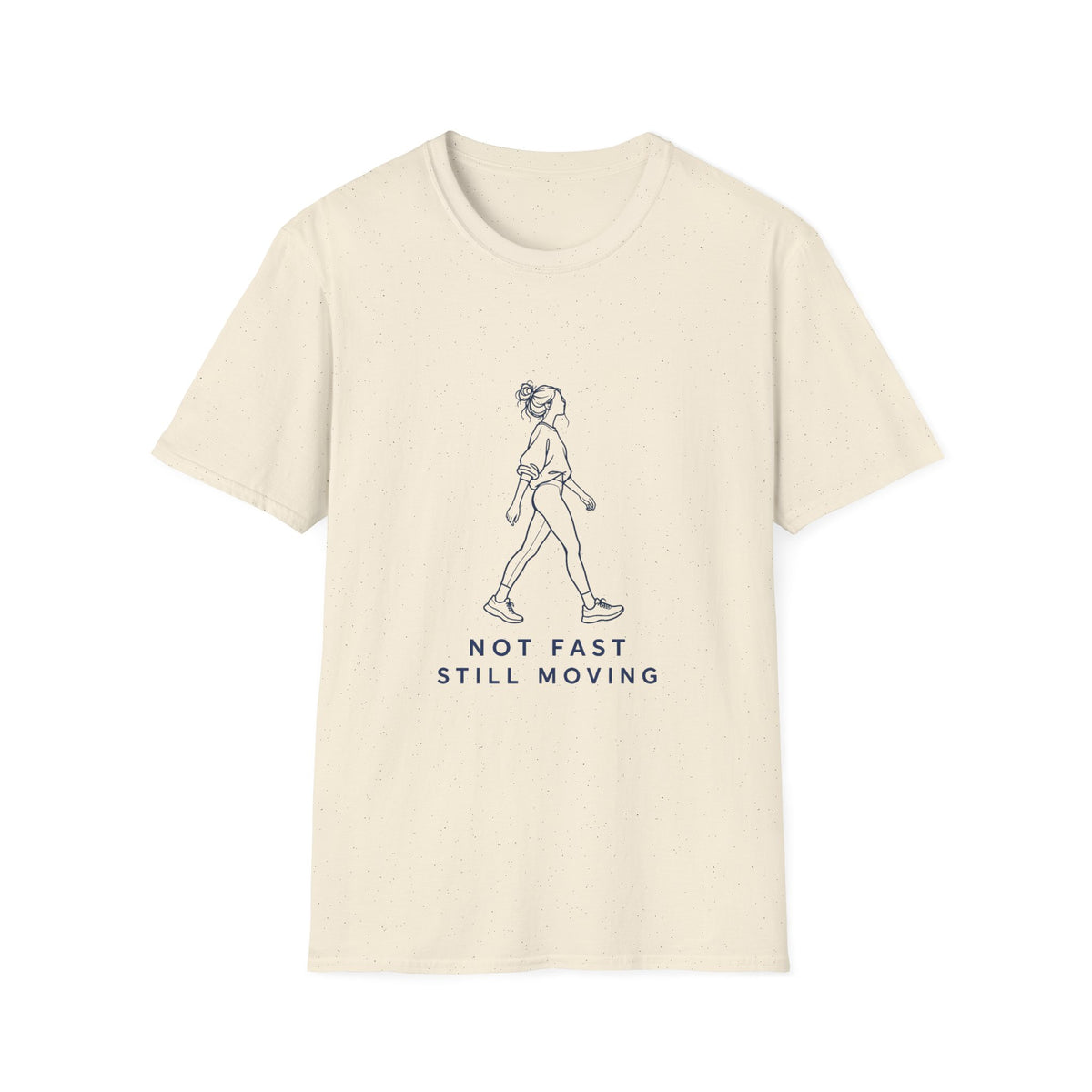 Not Fast Still Moving T-Shirt