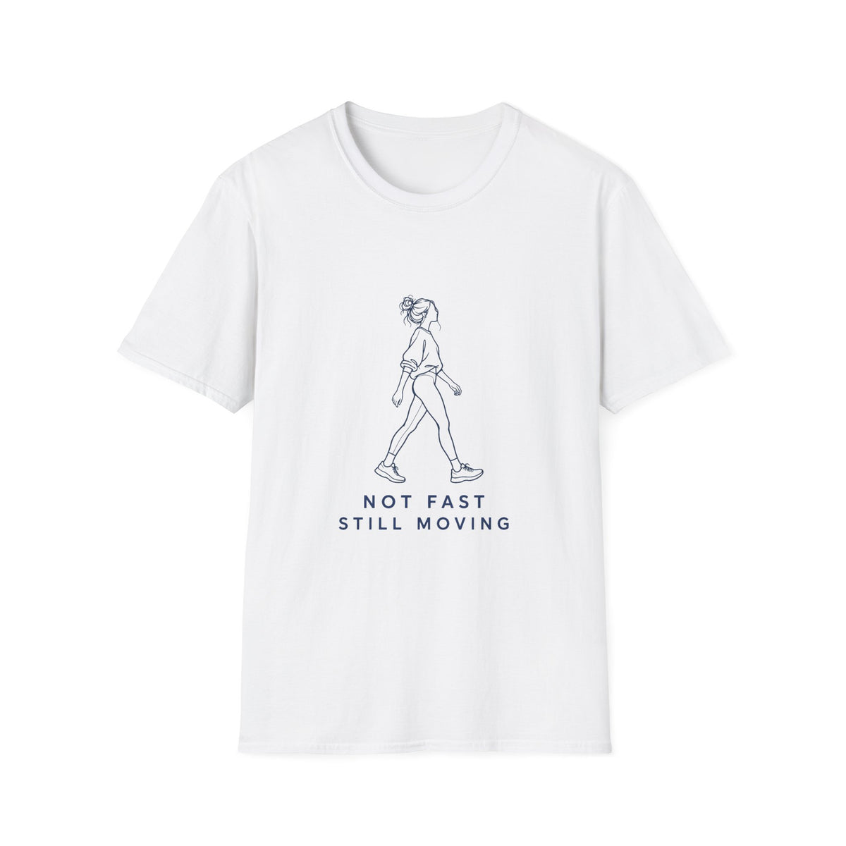 Not Fast Still Moving T-Shirt