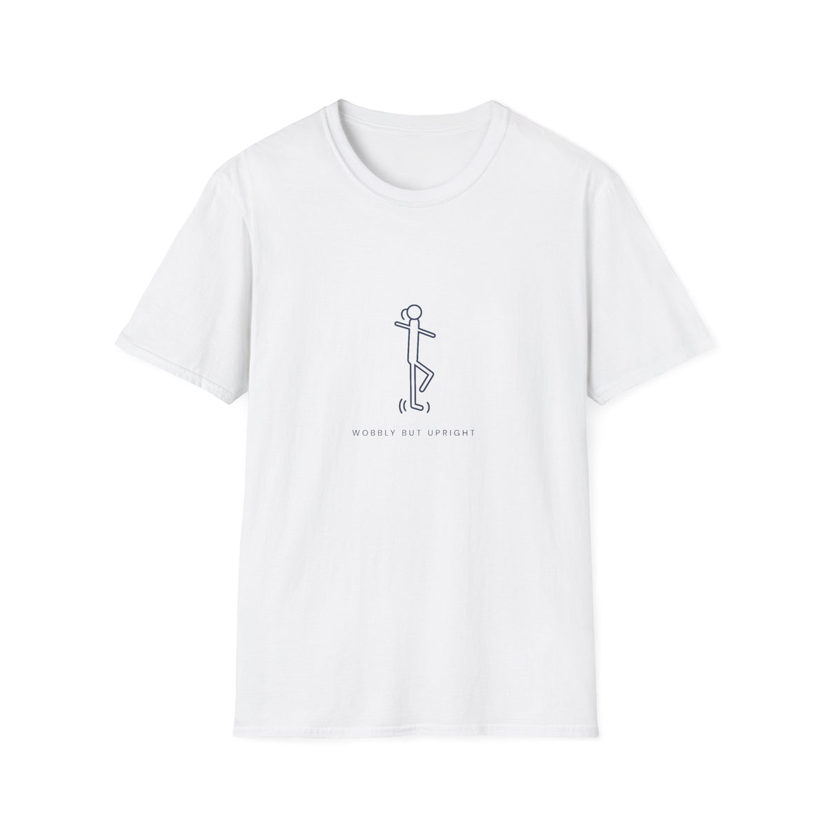 Wobbly But Upright T-Shirt