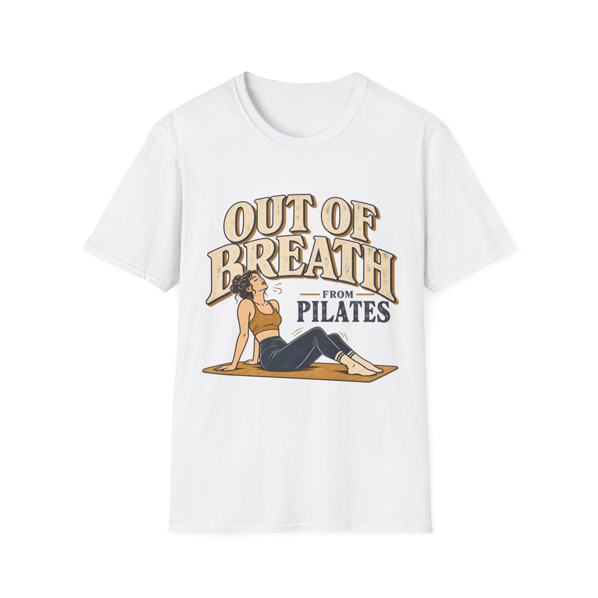 Out Of Breath From Pilates T-Shirt
