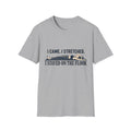 Came Stayed Stretched T-Shirt