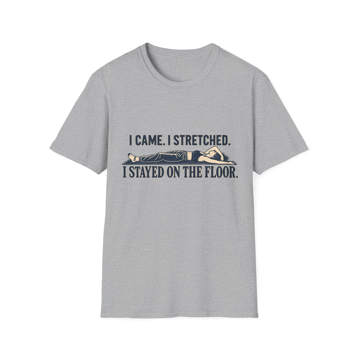 Came Stayed Stretched T-Shirt