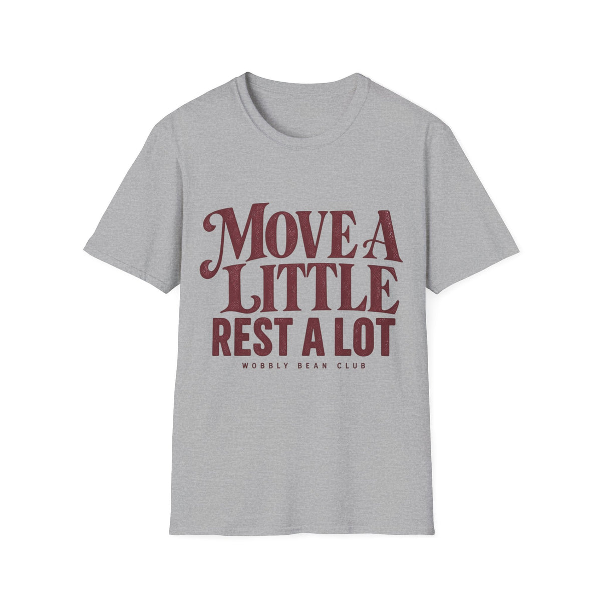 Move A Little Rest A Lot T-Shirt