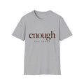 Enough for Today T-Shirt