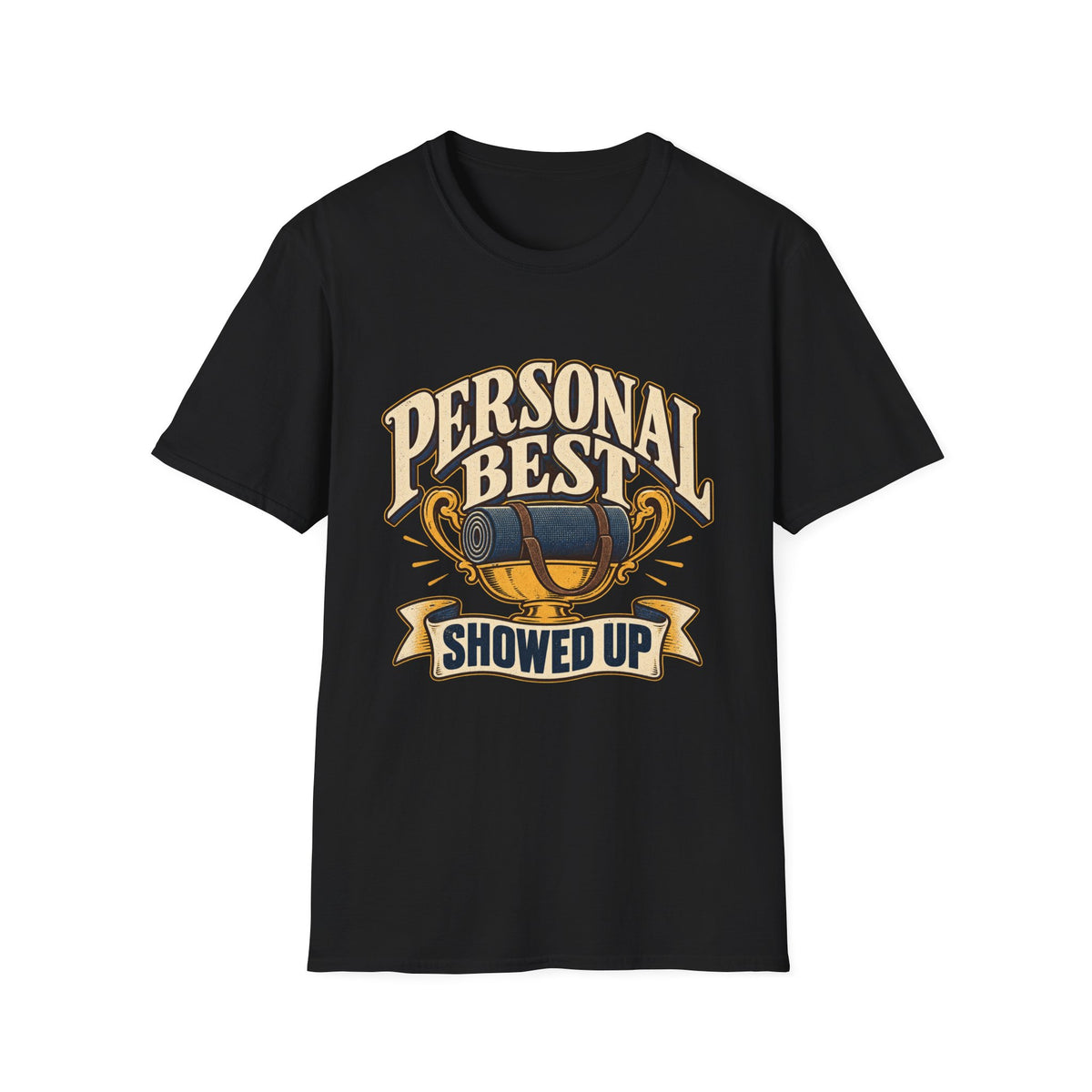 Personal Best Showed Up T-Shirt