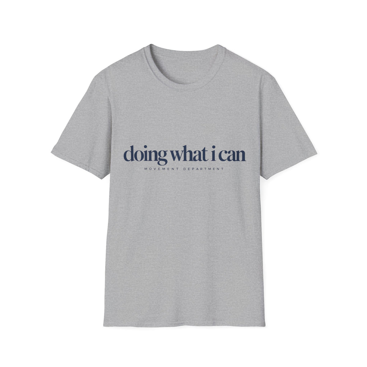 Doing What I Can T-Shirt