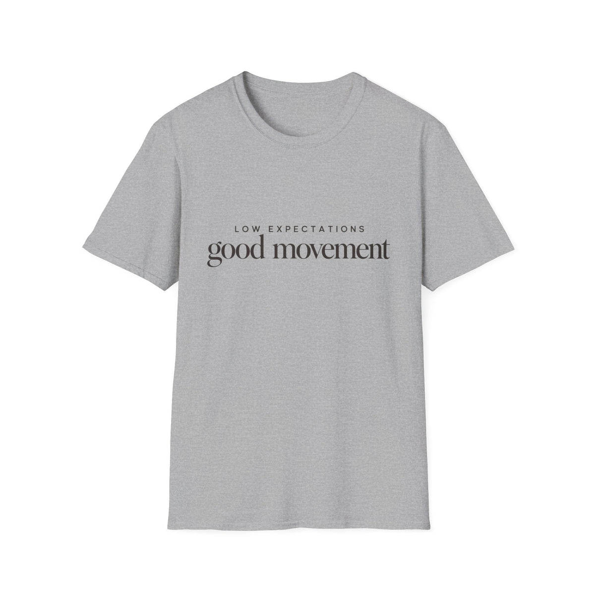 Low Expectation Good Movement T-Shirt