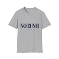 No Rush Still Getting There T-Shirt