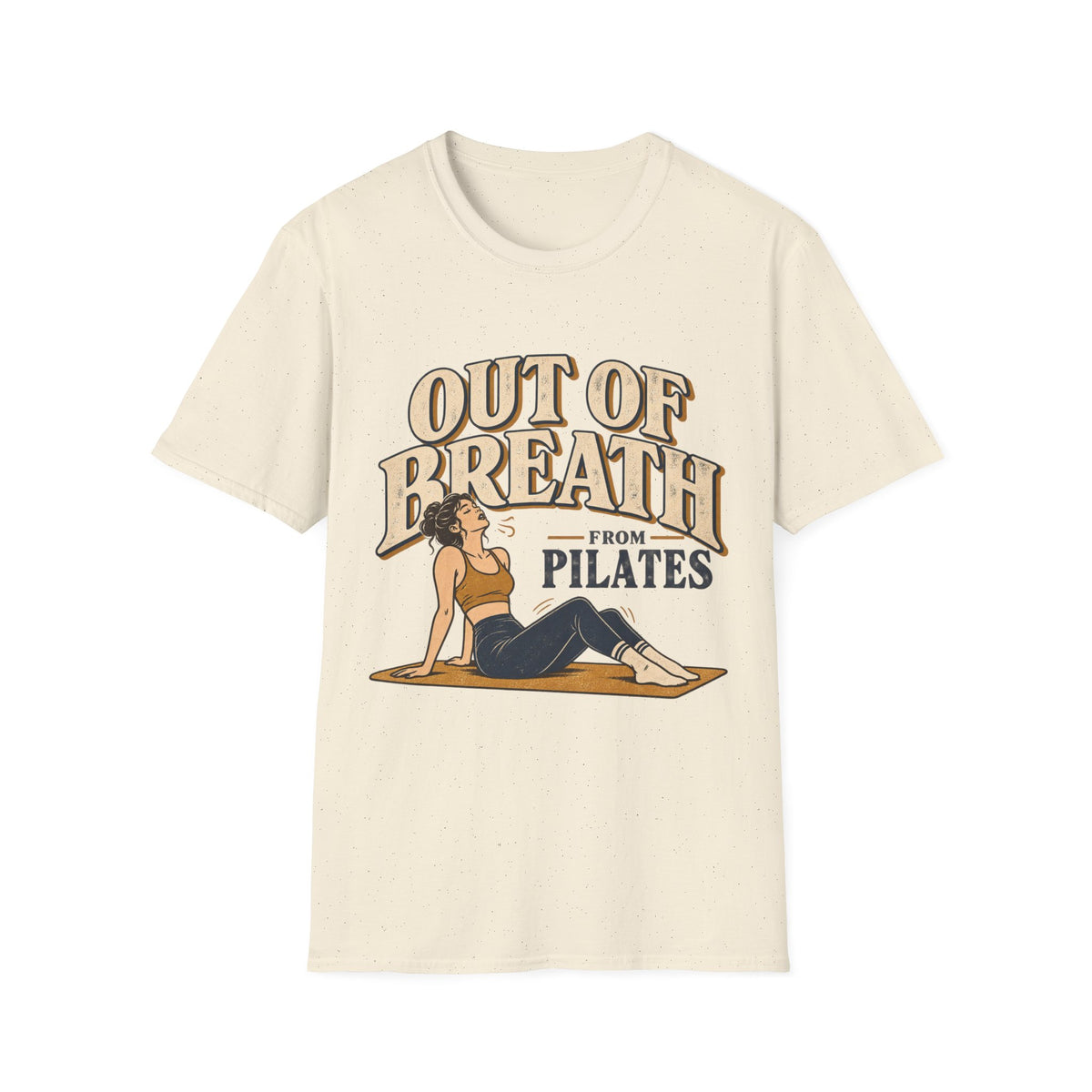 Out Of Breath From Pilates T-Shirt