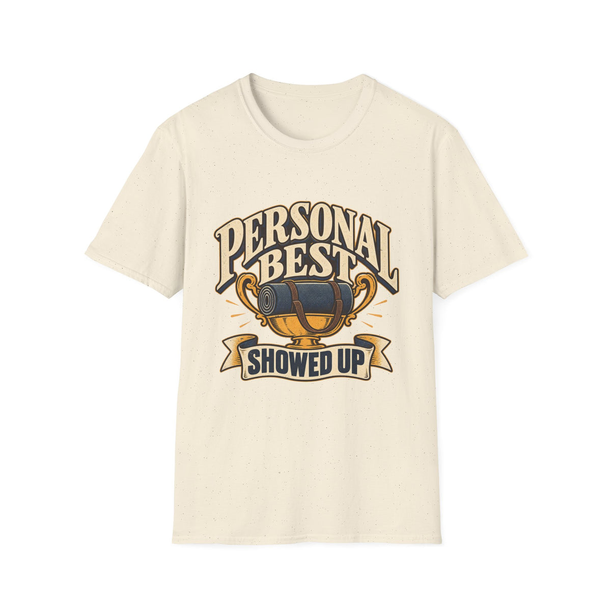 Personal Best Showed Up T-Shirt
