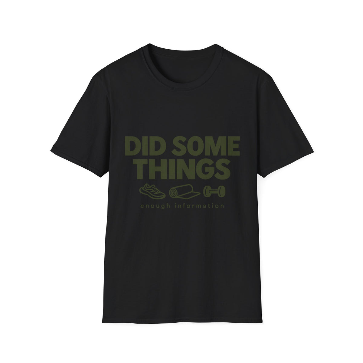 Did Some Things T-Shirt