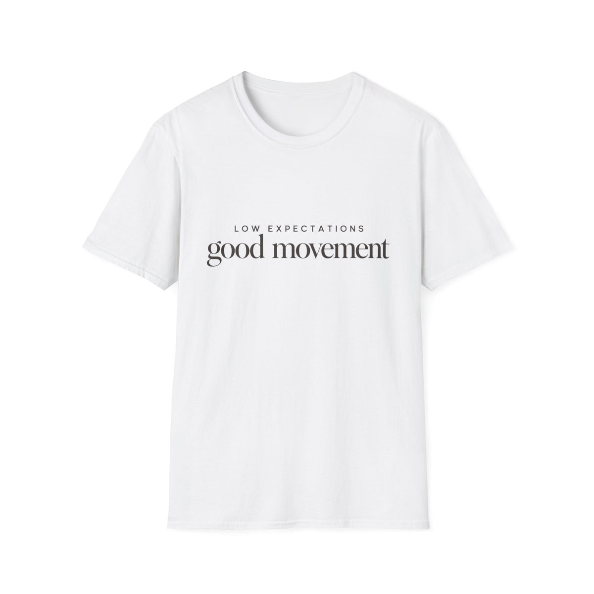 Low Expectation Good Movement T-Shirt