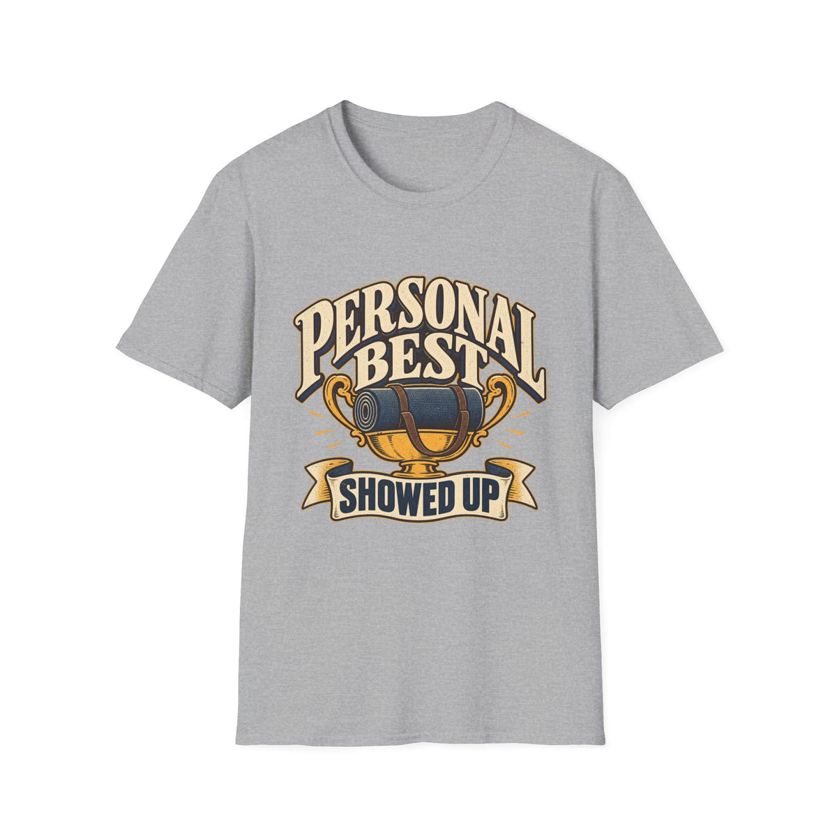 Personal Best Showed Up T-Shirt