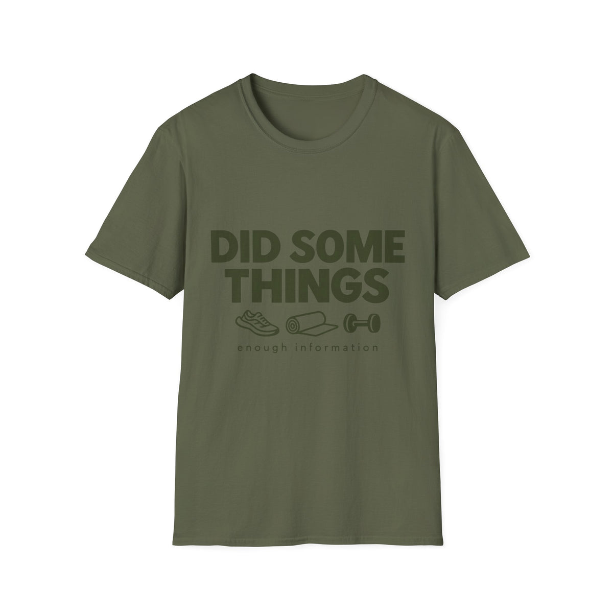 Did Some Things T-Shirt