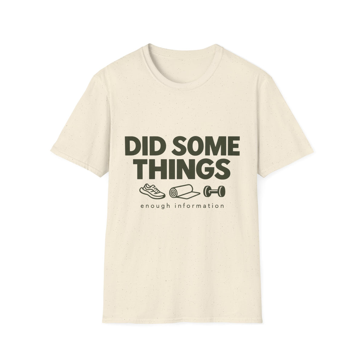 Did Some Things T-Shirt